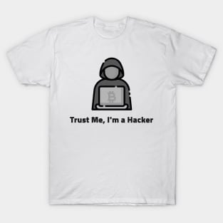 Trust me, I'm a Hacker T-Shirt